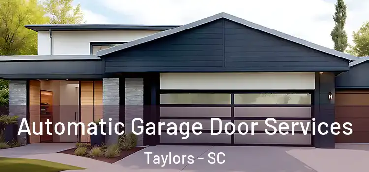 Automatic Garage Door Services Taylors - SC