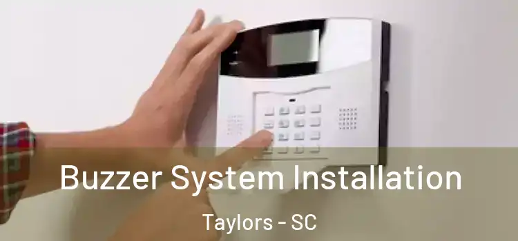  Buzzer System Installation Taylors - SC