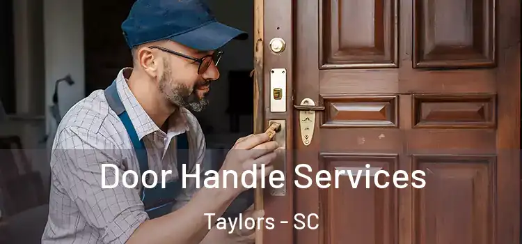 Door Handle Services Taylors - SC