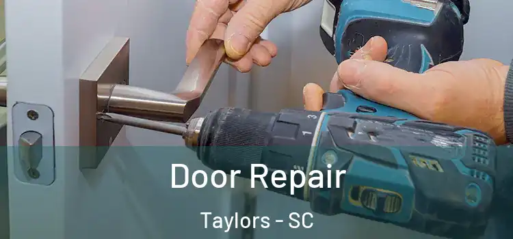  Door Repair Taylors - SC