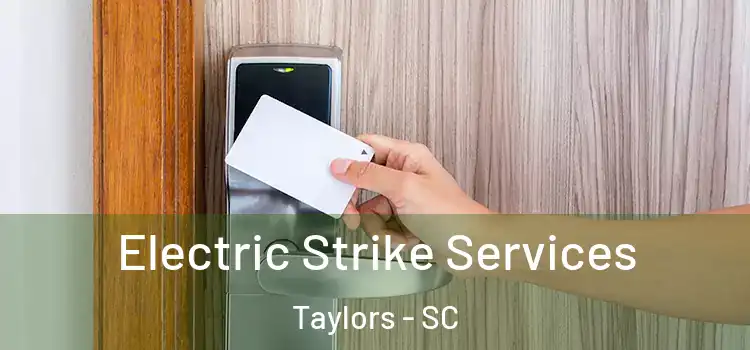 Electric Strike Services Taylors - SC