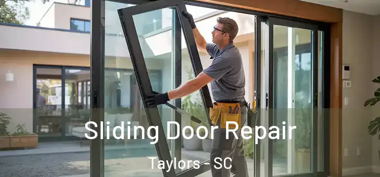 Sliding Door Repair Taylors - SC