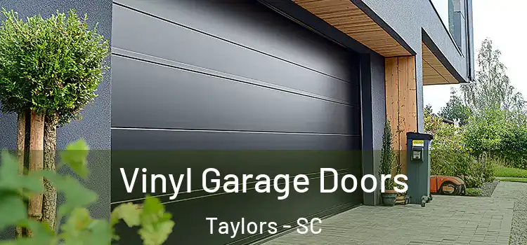 Vinyl Garage Doors Taylors - SC